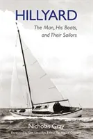 Hillyard - El hombre, sus barcos y sus marineros - Hillyard - The Man, His Boats, and Their Sailors