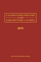 Guía parlamentaria canadiense, 2019: 0 - Canadian Parliamentary Guide, 2019: 0