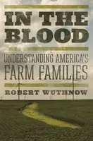 En la sangre: Comprender a las familias campesinas estadounidenses - In the Blood: Understanding America's Farm Families