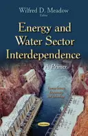 Interdependencia de los sectores de la energía y el agua: manual básico - Energy & Water Sector Interdependence - A Primer