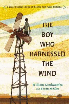 El niño que dominaba el viento: edición para jóvenes lectores - The Boy Who Harnessed the Wind: Young Readers Edition