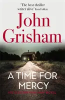 La hora de la clemencia - El último bestseller de John Grisham - Time for Mercy - John Grisham's Latest No. 1 Bestseller