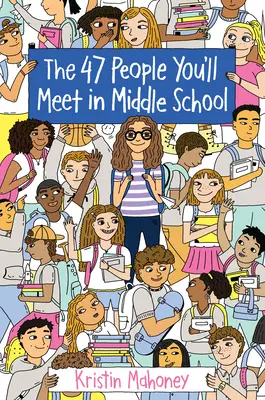 Las 47 personas que conocerás en la escuela secundaria - The 47 People You'll Meet in Middle School