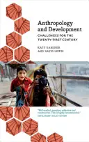 Antropología y desarrollo: Retos para el siglo XXI - Anthropology and Development: Challenges for the Twenty-First Century