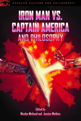 Iron Man contra el Capitán América y la filosofía - Iron Man vs. Captain America and Philosophy