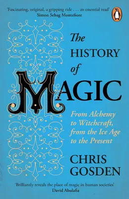 Historia de la magia: de la alquimia a la brujería, de la Edad de Hielo a nuestros días - History of Magic - From Alchemy to Witchcraft, from the Ice Age to the Present