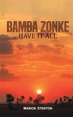 Bamba Zonke - Tenerlo todo - Bamba Zonke - Have It All