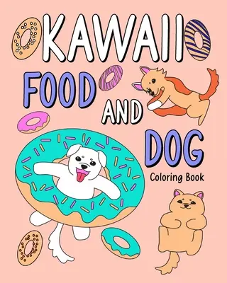 Libro para colorear de comida kawaii y perros - Kawaii Food and Dog Coloring Book