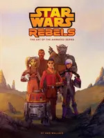 El arte de los rebeldes de Star Wars - The Art of Star Wars Rebels