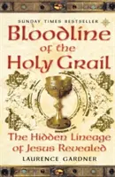 La línea de sangre del Santo Grial - El linaje oculto de Jesús al descubierto - Bloodline of The Holy Grail - The Hidden Lineage of Jesus Revealed