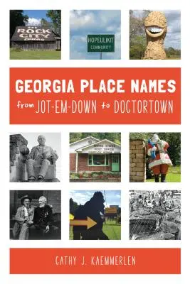 Topónimos de Georgia desde Jot-em-Down hasta Doctortown - Georgia Place Names from Jot-em-Down to Doctortown