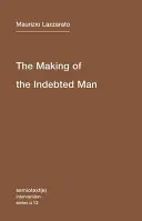 La formación del hombre endeudado: Un ensayo sobre la condición neoliberal - The Making of the Indebted Man: An Essay on the Neoliberal Condition