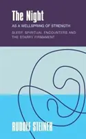 La noche como fuente de fuerza: El sueño, los encuentros espirituales y el firmamento estrellado - The Night as a Wellspring of Strength: Sleep, Spiritual Encounters, and the Starry Firmament