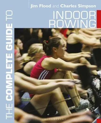 Guía completa del remo de interior - The Complete Guide to Indoor Rowing