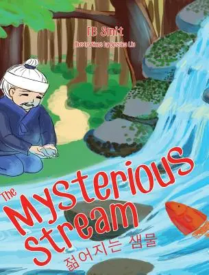 El arroyo misterioso: un cuento popular en inglés y coreano - The Mysterious Stream: a folktale in English and Korean