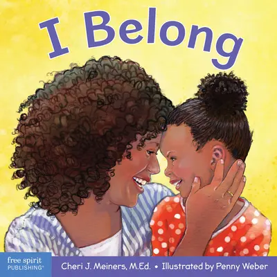 I Belong: Un libro sobre ser parte de una familia y un grupo - I Belong: A Book about Being Part of a Family and a Group