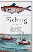 La pesca: cómo el mar alimentó la civilización - Fishing: How the Sea Fed Civilization