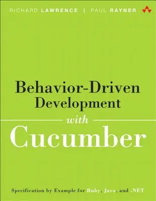 Desarrollo basado en el comportamiento con Cucumber: mejor colaboración para un mejor software - Behavior-Driven Development with Cucumber: Better Collaboration for Better Software