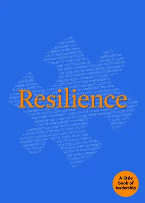 Resiliencia: Un pequeño libro de liderazgo - Resilience: A Little Book of Leadership