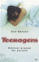 Adolescentes: Sabiduría bíblica para padres - Teenagers: Biblical Wisdom For Parents