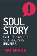 Historia del alma: La evolución y el propósito de la vida - Soul Story: Evolution and the Purpose of Life