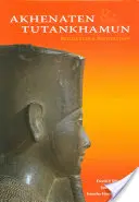 Akenatón y Tutankamón: Revolución y restauración - Akhenaten and Tutankhamun: Revolution and Restoration