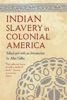 La esclavitud de los indios en la América colonial - Indian Slavery in Colonial America