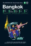 Guía Monocle de Bangkok: La serie de guías de viaje Monocle - The Monocle Travel Guide to Bangkok: The Monocle Travel Guide Series