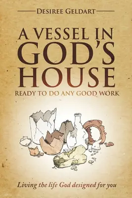 Vaso en la Casa de Dios - Listo para hacer cualquier obra buena - Vessel in God's House - Ready to do any good work