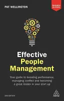 Gestión eficaz de personas: Su guía para aumentar el rendimiento, gestionar los conflictos y convertirse en un gran líder en su empresa de nueva creación - Effective People Management: Your Guide to Boosting Performance, Managing Conflict and Becoming a Great Leader in Your Start Up