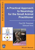 Un enfoque práctico de la neurología para el veterinario de pequeños animales - A Practical Approach to Neurology for the Small Animal Practitioner