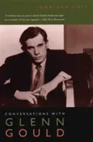 Conversaciones con Glenn Gould - Conversations with Glenn Gould