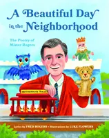 Un hermoso día en el barrio: La poesía de Mister Rogers - A Beautiful Day in the Neighborhood: The Poetry of Mister Rogers