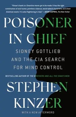 Envenenador en Jefe: Sidney Gottlieb y la CIA en busca del control mental - Poisoner in Chief: Sidney Gottlieb and the CIA Search for Mind Control