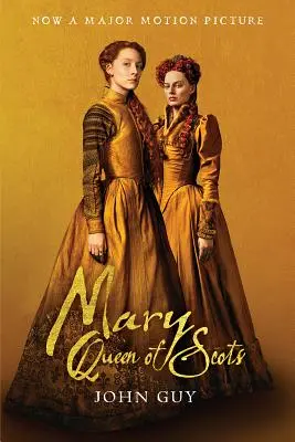 María Reina de Escocia (Tie-In): La verdadera vida de María Estuardo - Mary Queen of Scots (Tie-In): The True Life of Mary Stuart