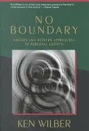 Sin fronteras: Enfoques orientales y occidentales del crecimiento personal - No Boundary: Eastern and Western Approaches to Personal Growth