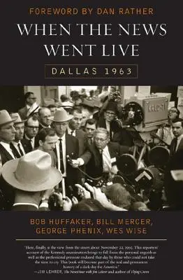 Cuando las noticias se difundieron: Dallas 1963 - When the News Went Live: Dallas 1963