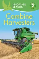 Kingfisher Readers: Cosechadoras (Nivel 2: Empezando a leer solo) - Kingfisher Readers: Combine Harvesters (Level 2 Beginning to Read Alone)