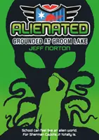 Alienados: En tierra en Groom Lake - Alienated: Grounded at Groom Lake