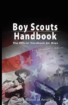 Manual de los Boy Scouts: El Manual Oficial para Muchachos, Edición Original - Boy Scouts Handbook: The Official Handbook for Boys, the Original Edition