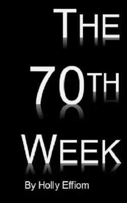 La semana 70 - The 70th Week