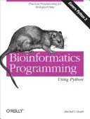 Programación bioinformática con Python: Programación práctica para datos biológicos - Bioinformatics Programming Using Python: Practical Programming for Biological Data