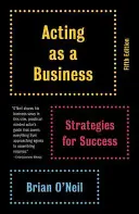Actuar como empresa: Estrategias para el éxito - Acting as a Business: Strategies for Success