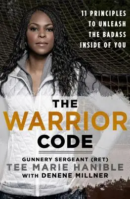 El código del guerrero: 11 principios para liberar al malvado que llevas dentro - The Warrior Code: 11 Principles to Unleash the Badass Inside of You