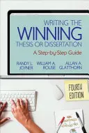 Escribir la tesis o disertación ganadora: Guía paso a paso - Writing the Winning Thesis or Dissertation: A Step-By-Step Guide