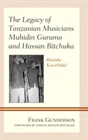 El legado de los músicos tanzanos Muhidin Gurumo y Hassan Bitchuka: ¡Rhumba Kiserebuka! - The Legacy of Tanzanian Musicians Muhidin Gurumo and Hassan Bitchuka: Rhumba Kiserebuka!