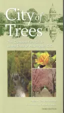 La ciudad de los árboles: La guía de campo completa de los árboles de Washington, D.C. - City of Trees: The Complete Field Guide to the Trees of Washington, D.C.