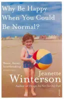 ¿Por qué ser feliz cuando puedes ser normal? - Why Be Happy When You Could Be Normal?