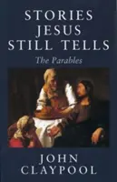 Historias que Jesús sigue contando: Las parábolas - Stories Jesus Still Tells: The Parables