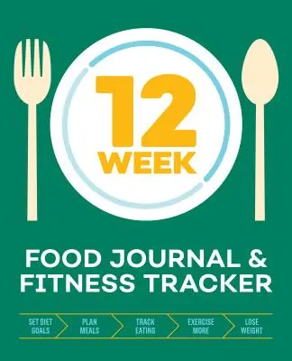 Diario de comidas y seguimiento físico de 12 semanas: Controla lo que comes, planifica las comidas y establece objetivos de dieta y ejercicio para perder peso de forma óptima - 12-Week Food Journal and Fitness Tracker: Track Eating, Plan Meals, and Set Diet and Exercise Goals for Optimal Weight Loss